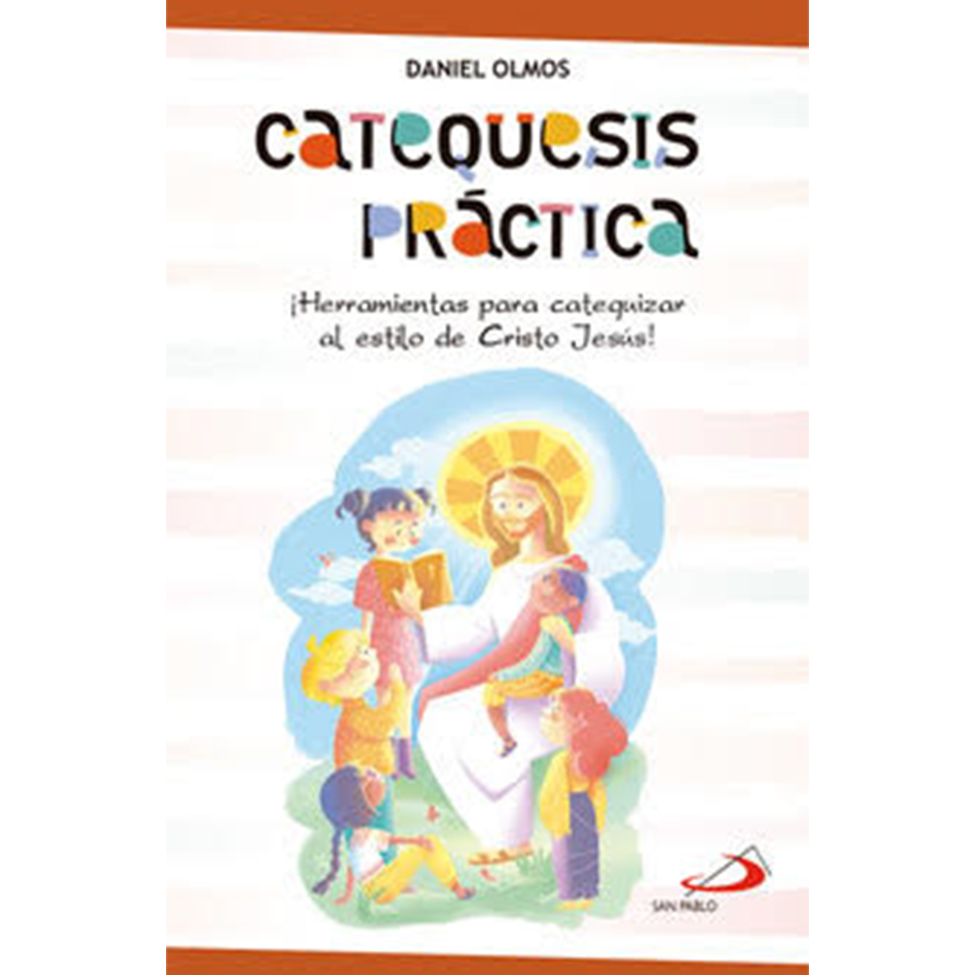 Herramientas para catequizar, Catequesis práctica