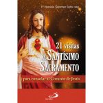 21 Visitas al Santísimo Sacramento, para consolar al Sagrado Corazón de Jesús