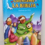 Cuéntame la Biblia (para niños de 4 a 10 años) ilustrada