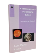 La cuaresma día a día - Cuarenta soles y cuarenta lunas