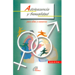 Adolescencia y Sexualidad, para ellos y nosotros