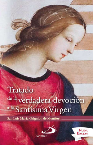 Tratado de la verdadera devoción a la Santísima Virgen (Letra grande nueva edición)